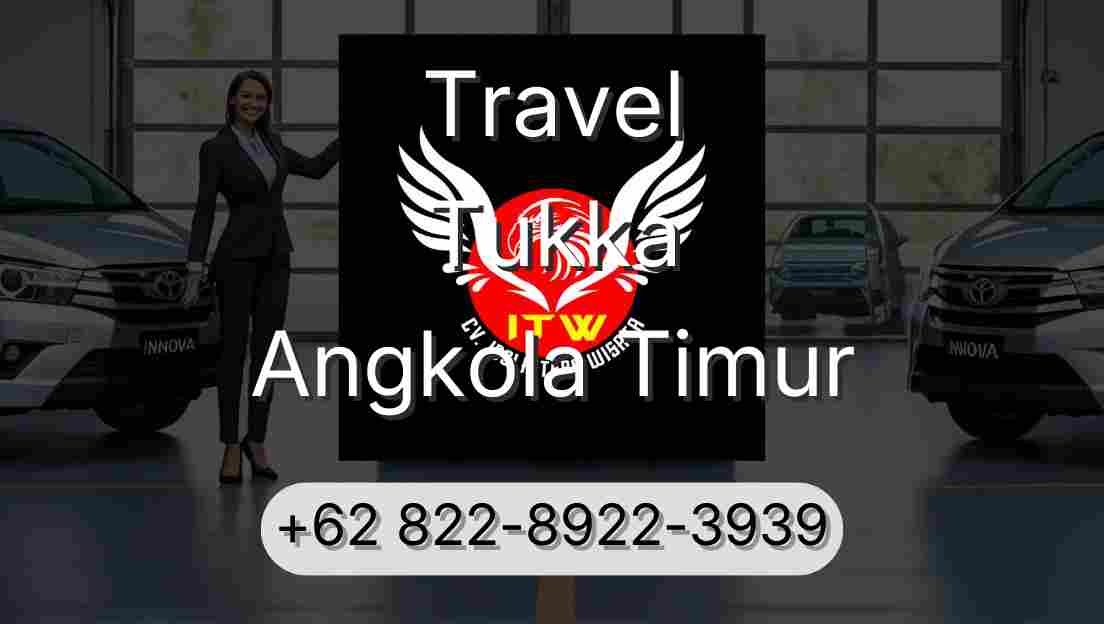 Travel Tukka Angkola Timur