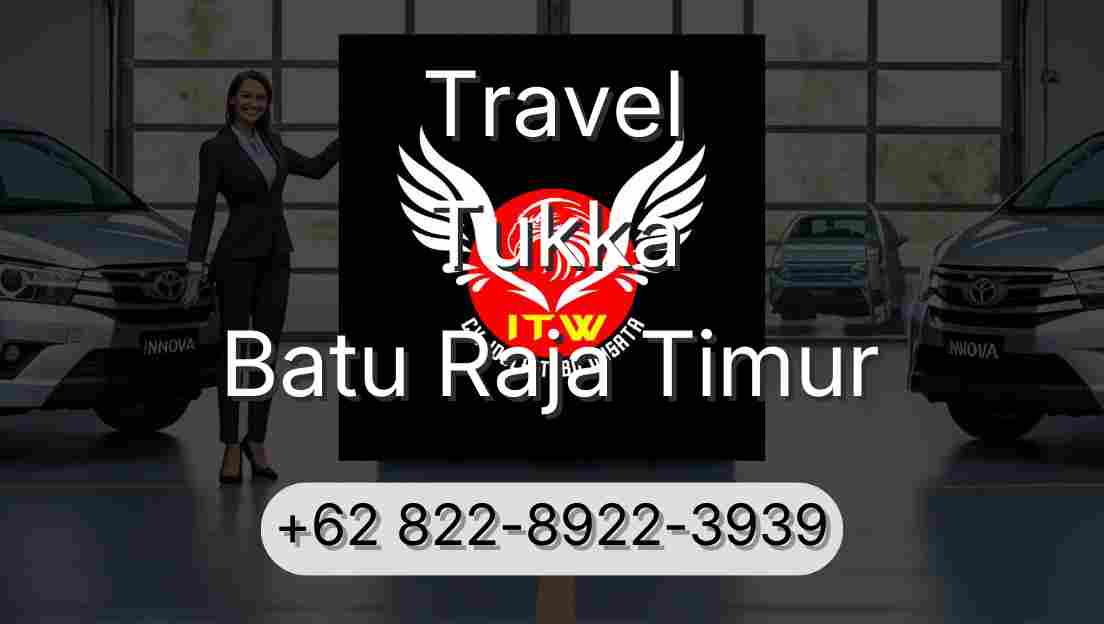 Travel Tukka Batu Raja Timur