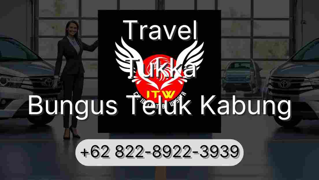 Travel Tukka Bungus Teluk Kabung