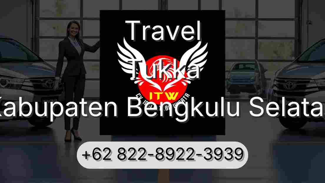 Travel Tukka Kabupaten Bengkulu Selatan