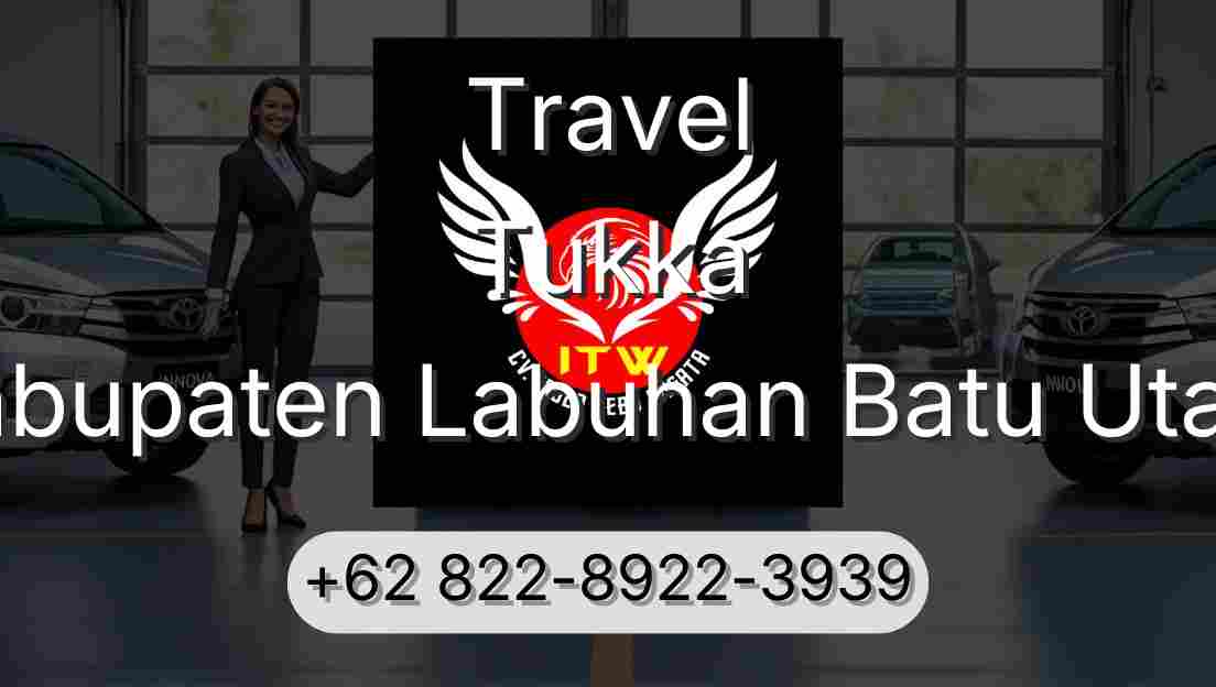 Travel Tukka Kabupaten Labuhan Batu Utara