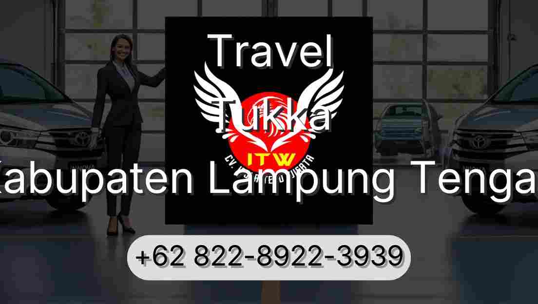 Travel Tukka Kabupaten Lampung Tengah