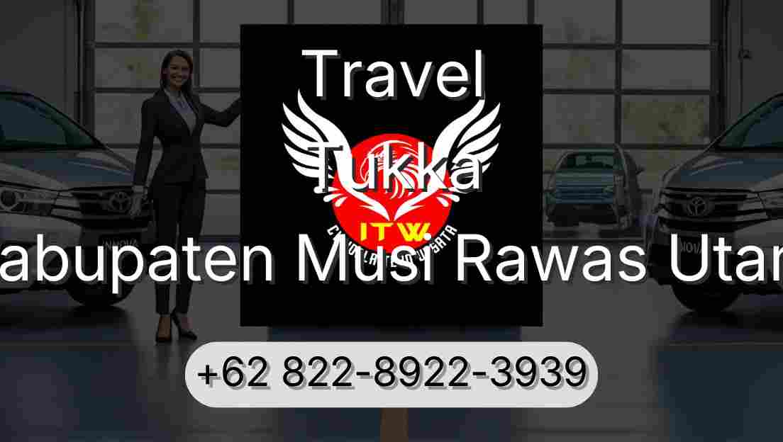 Travel Tukka Kabupaten Musi Rawas Utara