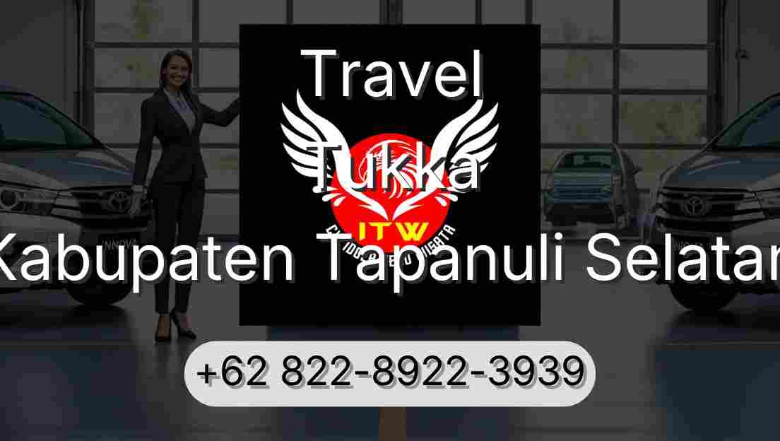 Travel Tukka Kabupaten Tapanuli Selatan