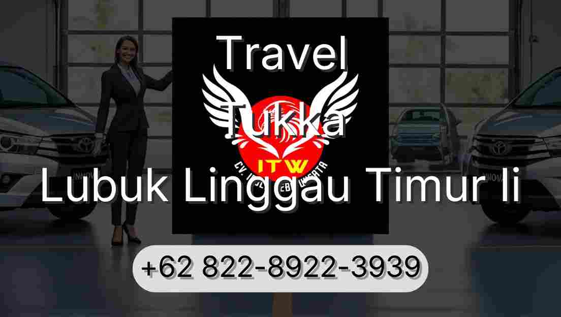 Travel Tukka Lubuk Linggau Timur Ii
