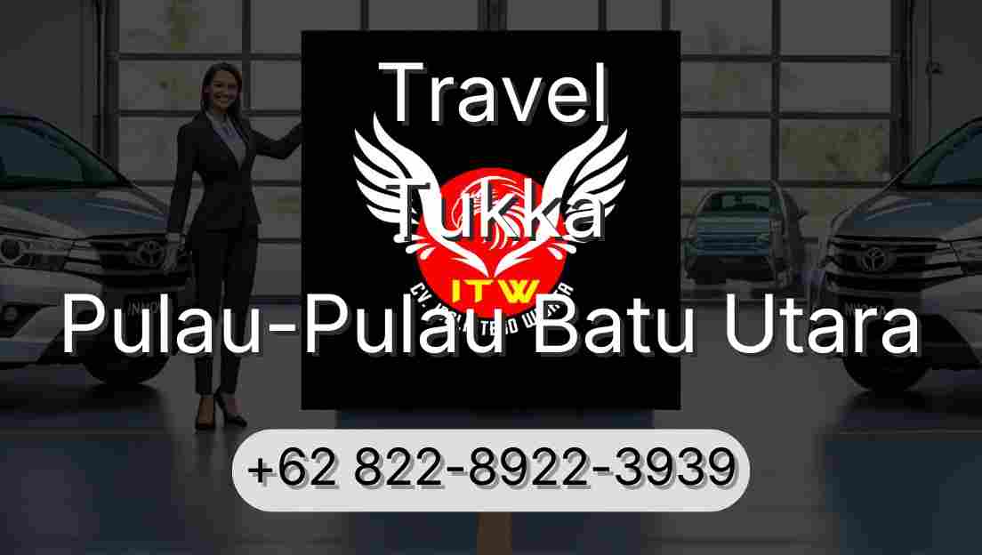 Travel Tukka Pulau-Pulau Batu Utara