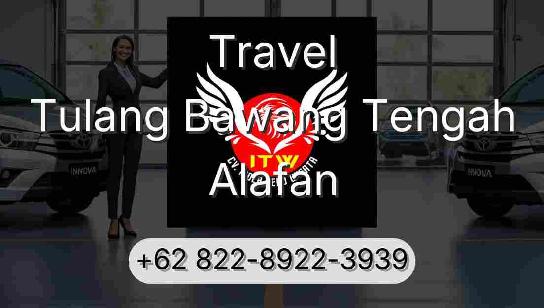 Travel Tulang Bawang Tengah Alafan