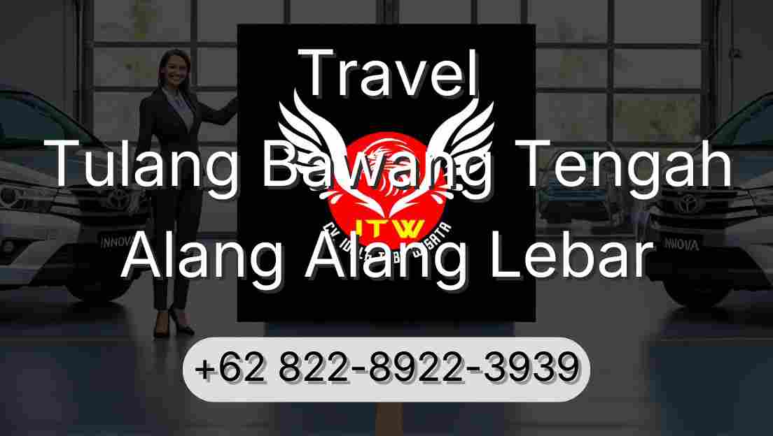 Travel Tulang Bawang Tengah Alang Alang Lebar