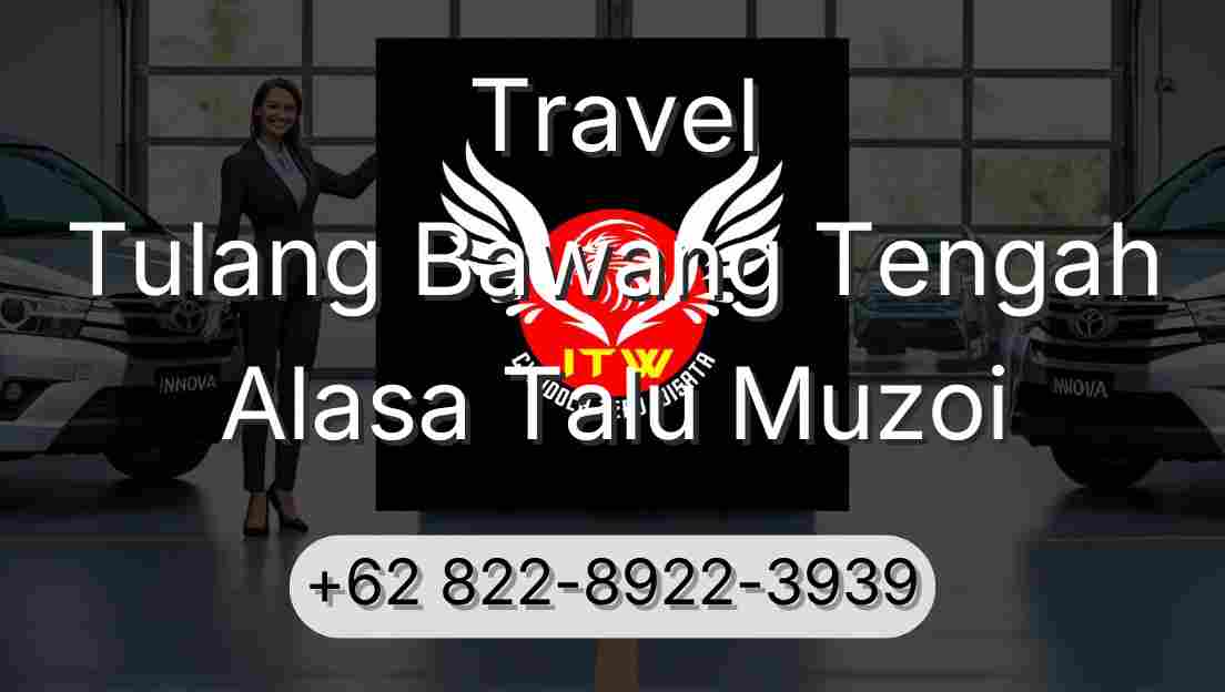 Travel Tulang Bawang Tengah Alasa Talu Muzoi