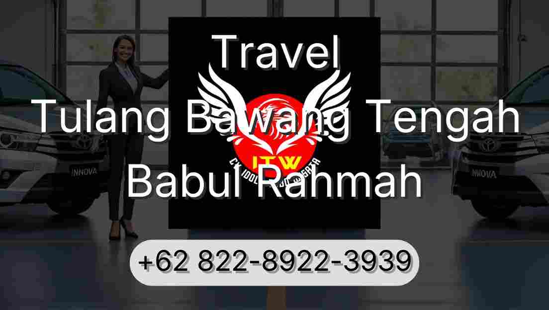 Travel Tulang Bawang Tengah Babul Rahmah