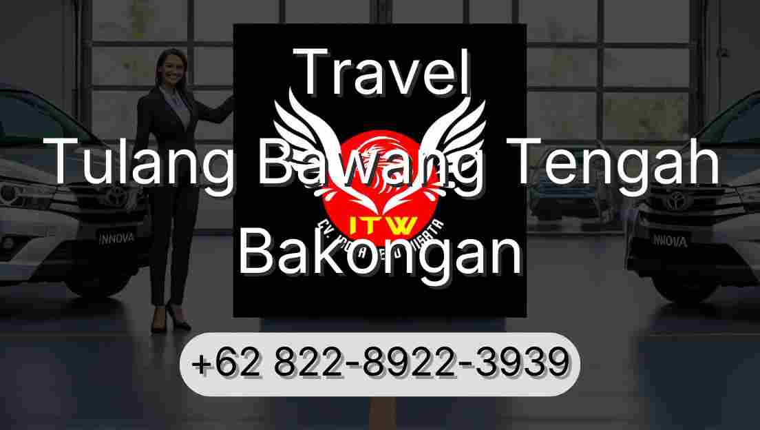 Travel Tulang Bawang Tengah Bakongan