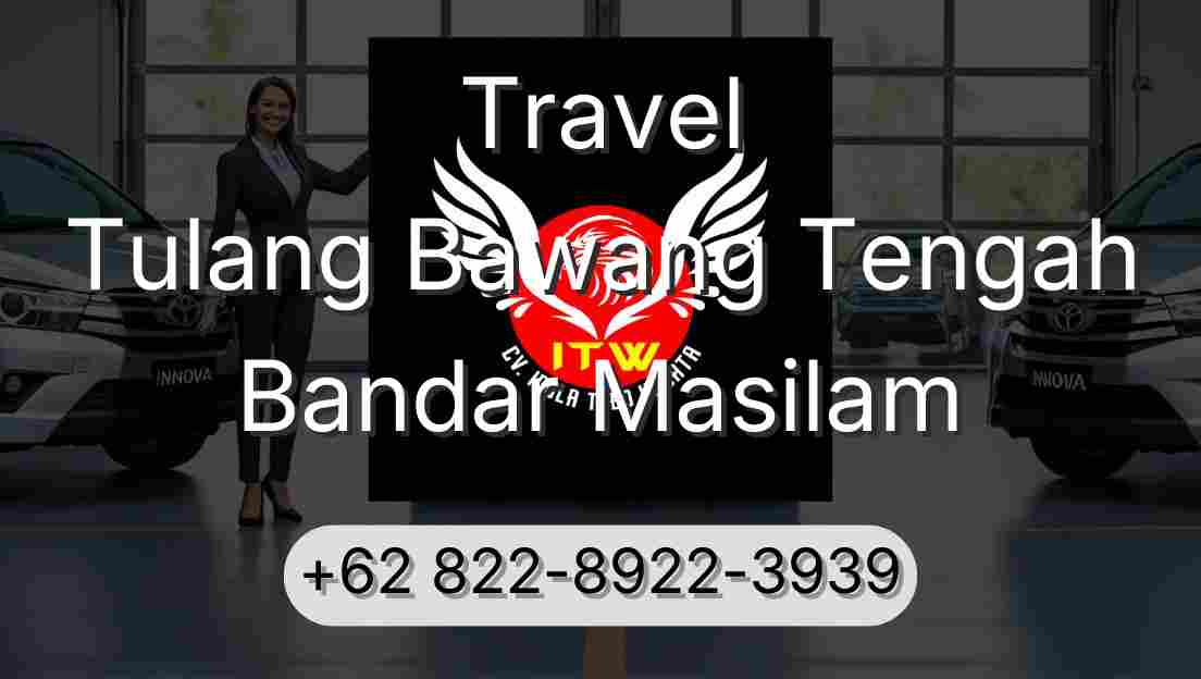 Travel Tulang Bawang Tengah Bandar Masilam