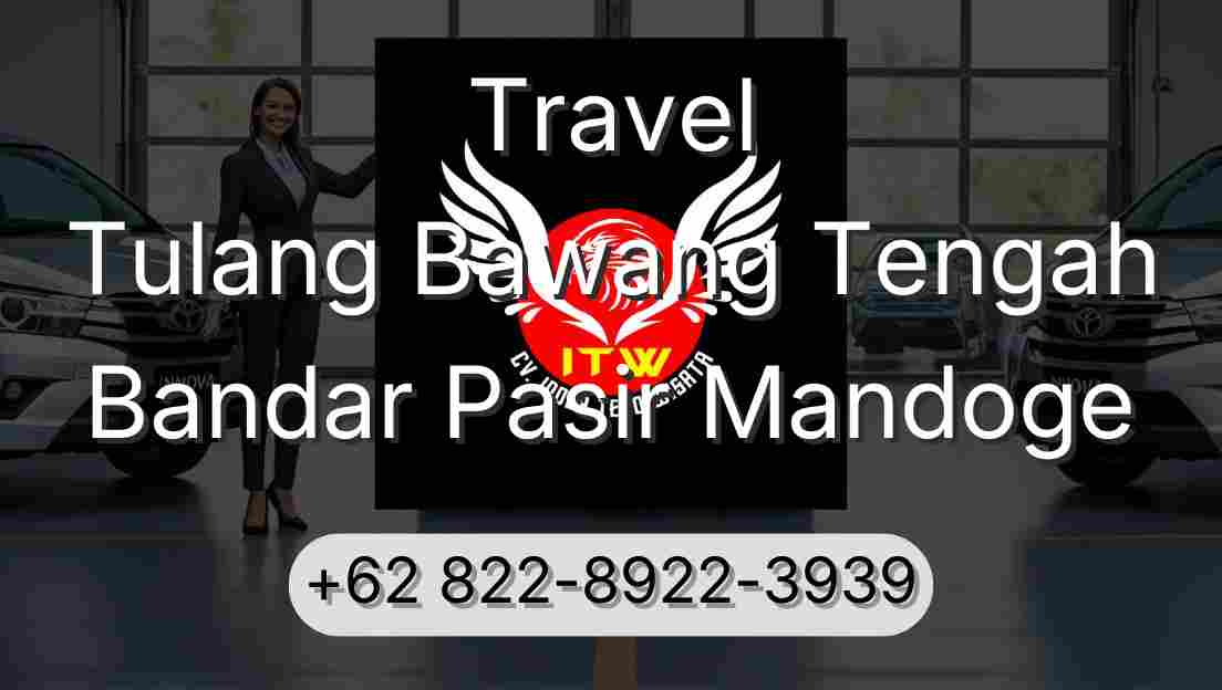 Travel Tulang Bawang Tengah Bandar Pasir Mandoge