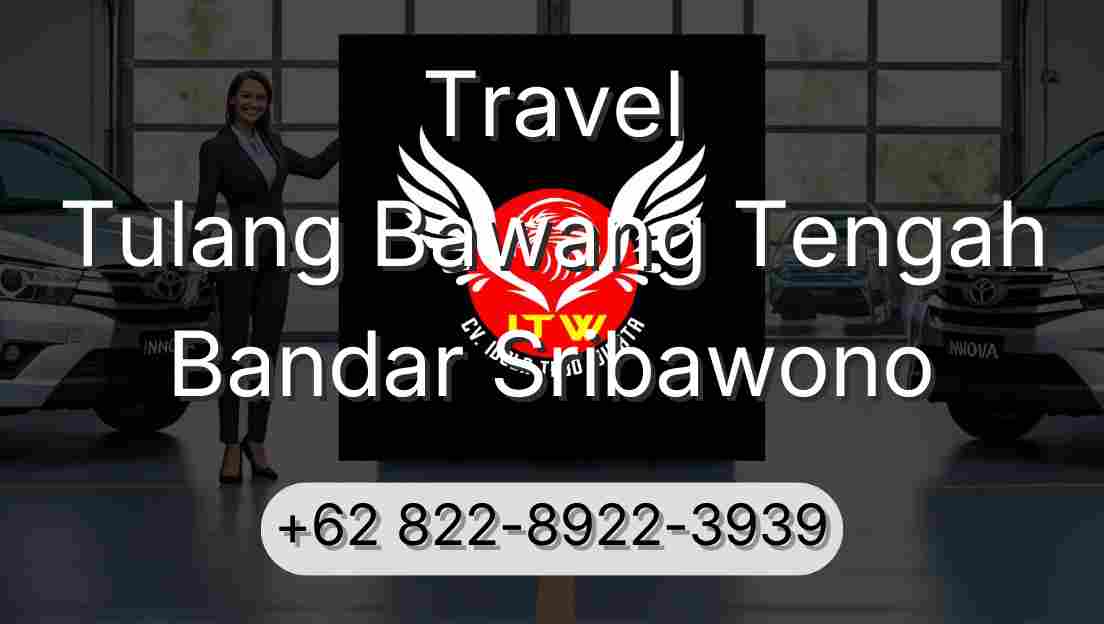 Travel Tulang Bawang Tengah Bandar Sribawono