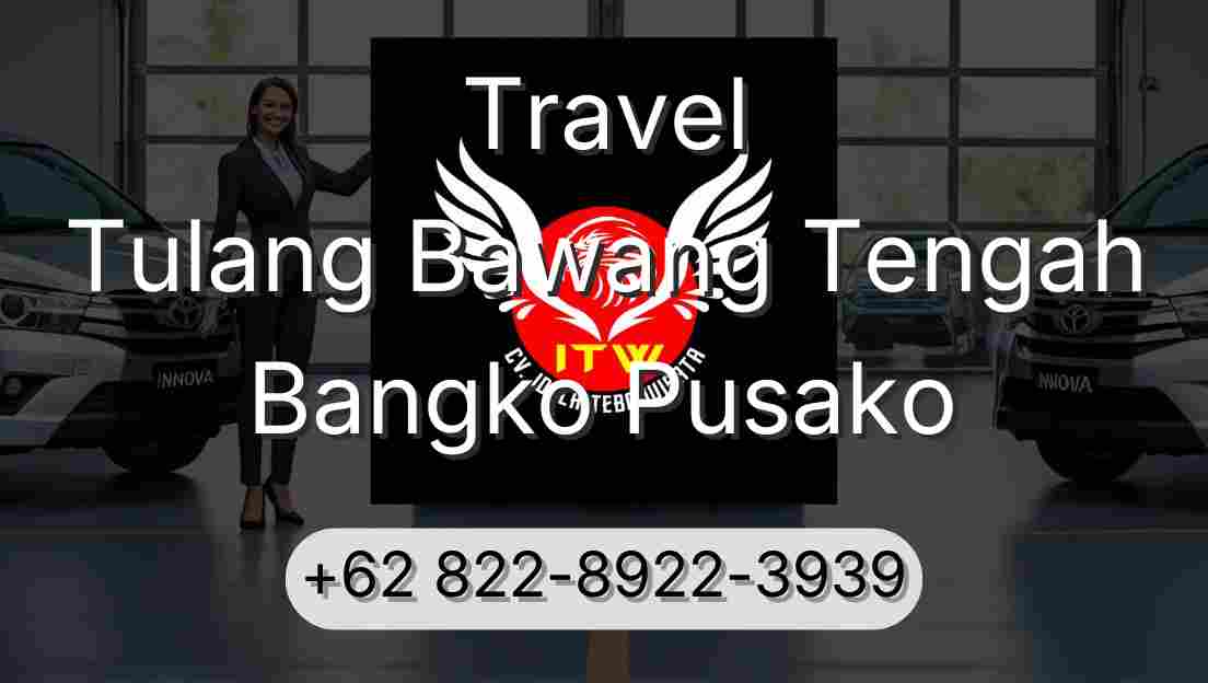 Travel Tulang Bawang Tengah Bangko Pusako
