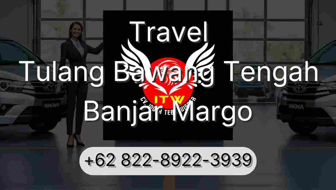 Travel Tulang Bawang Tengah Banjar Margo