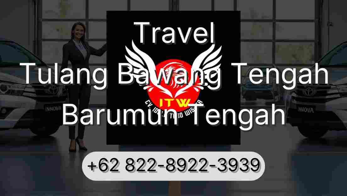Travel Tulang Bawang Tengah Barumun Tengah