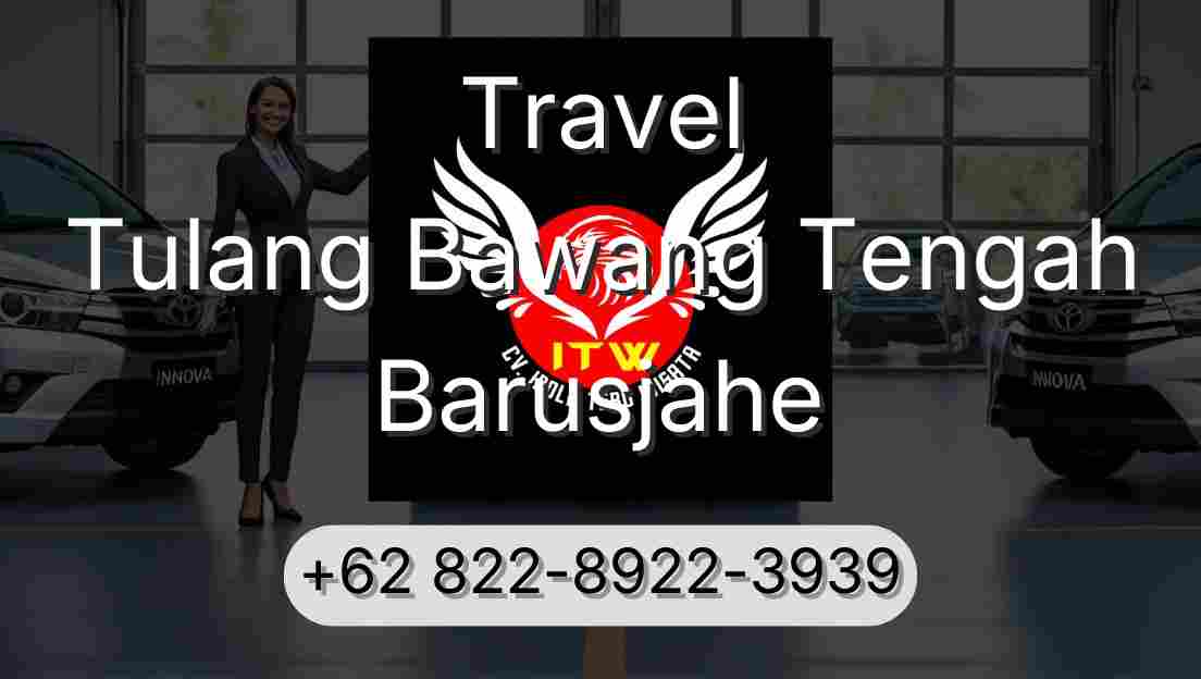 Travel Tulang Bawang Tengah Barusjahe