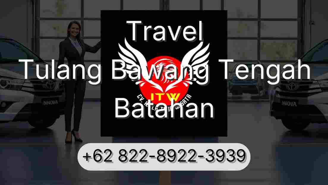 Travel Tulang Bawang Tengah Batahan