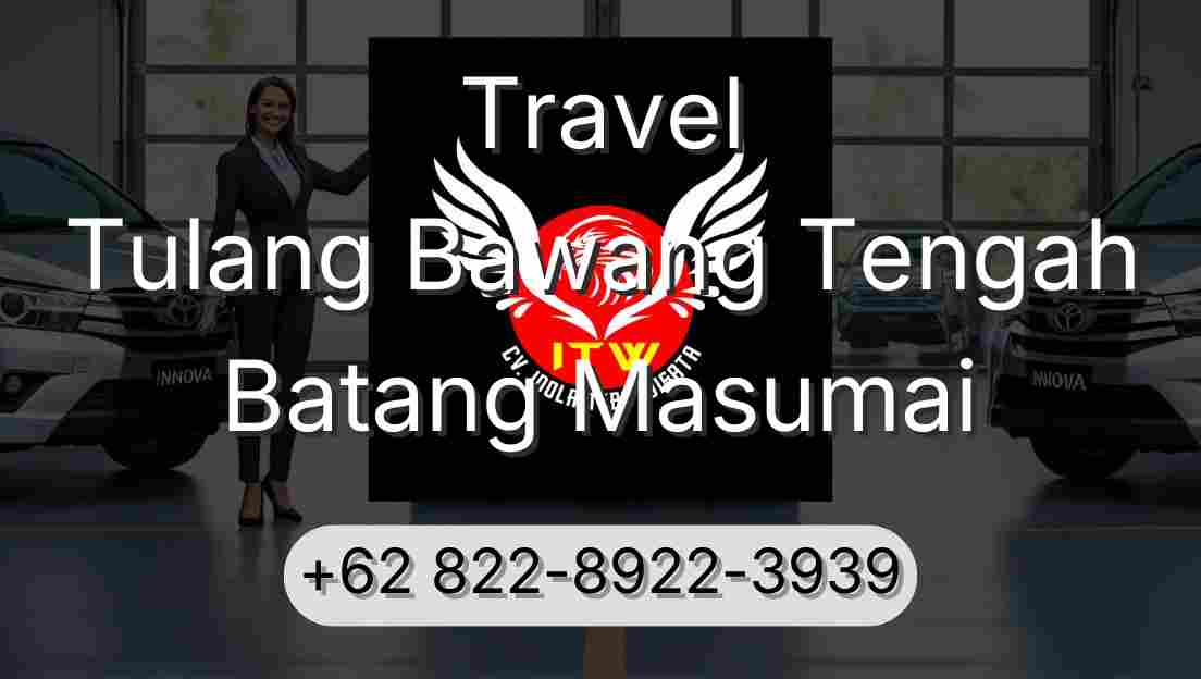 Travel Tulang Bawang Tengah Batang Masumai