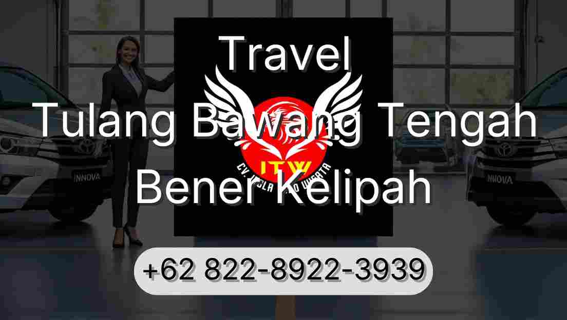 Travel Tulang Bawang Tengah Bener Kelipah
