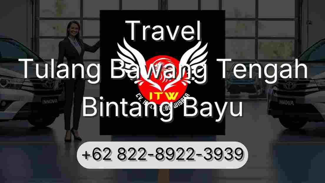 Travel Tulang Bawang Tengah Bintang Bayu