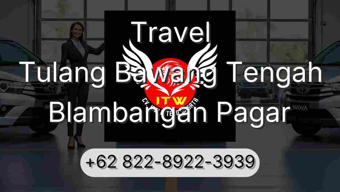 Travel Tulang Bawang Tengah Blambangan Pagar