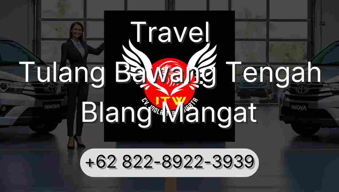 Travel Tulang Bawang Tengah Blang Mangat