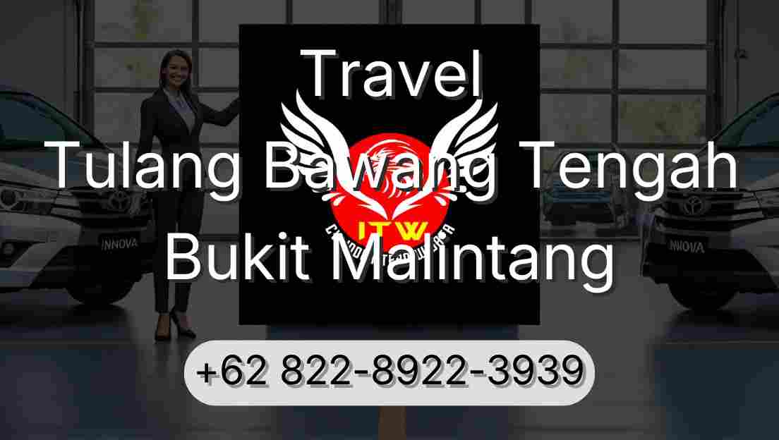 Travel Tulang Bawang Tengah Bukit Malintang