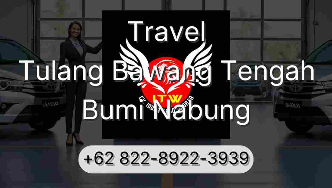 Travel Tulang Bawang Tengah Bumi Nabung