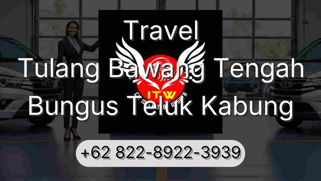 Travel Tulang Bawang Tengah Bungus Teluk Kabung