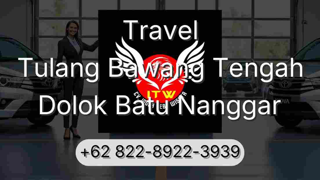 Travel Tulang Bawang Tengah Dolok Batu Nanggar