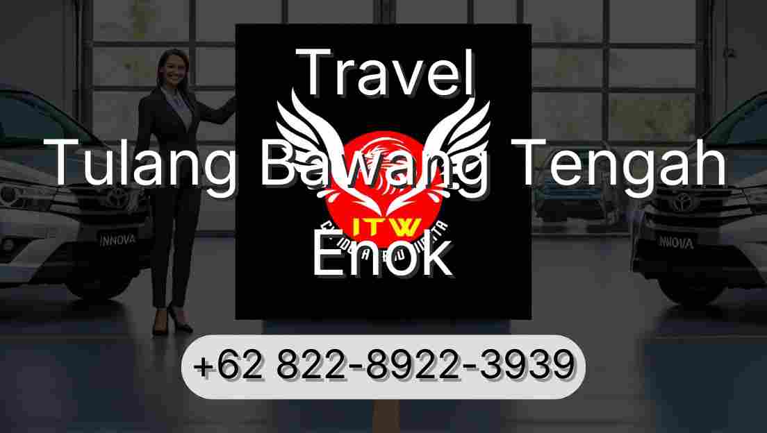 Travel Tulang Bawang Tengah Enok