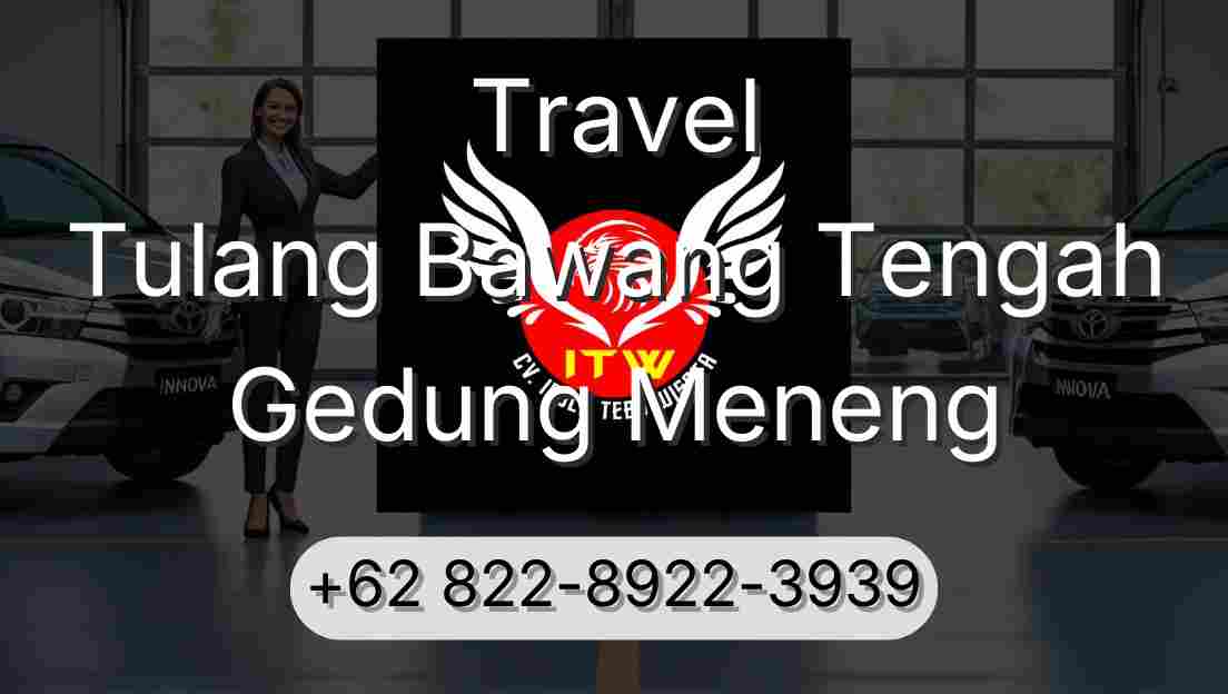 Travel Tulang Bawang Tengah Gedung Meneng