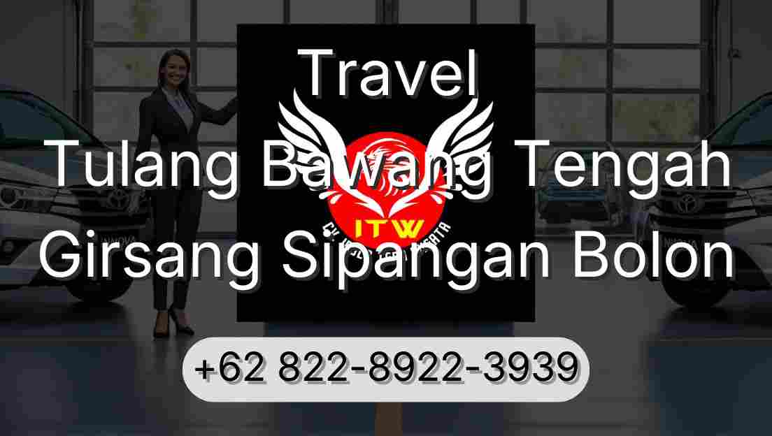 Travel Tulang Bawang Tengah Girsang Sipangan Bolon
