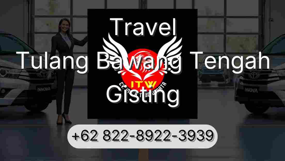 Travel Tulang Bawang Tengah Gisting