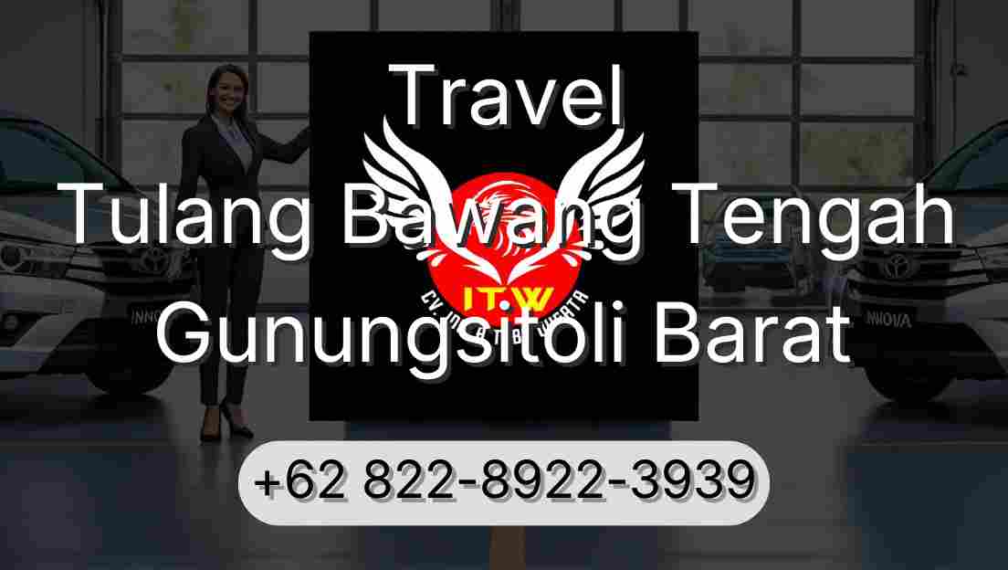 Travel Tulang Bawang Tengah Gunungsitoli Barat
