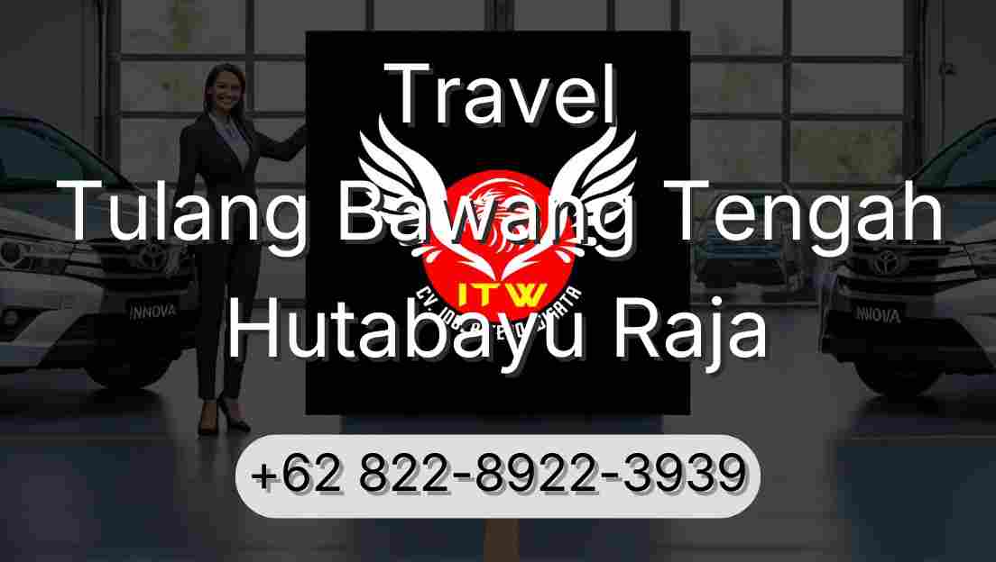 Travel Tulang Bawang Tengah Hutabayu Raja