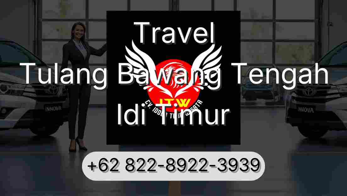 Travel Tulang Bawang Tengah Idi Timur