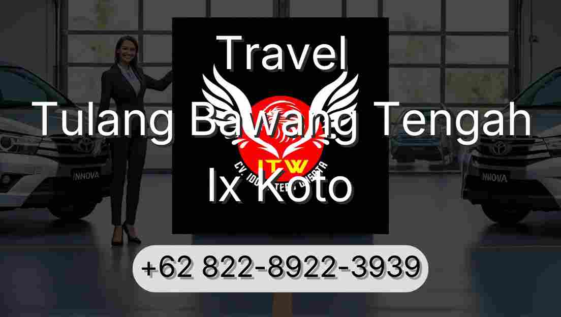 Travel Tulang Bawang Tengah Ix Koto
