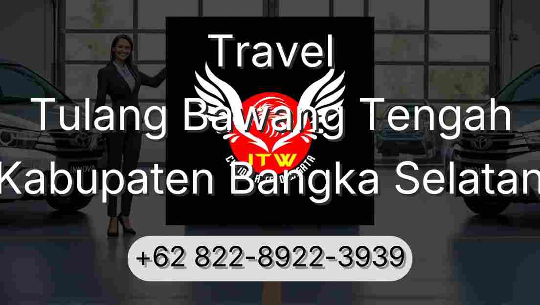 Travel Tulang Bawang Tengah Kabupaten Bangka Selatan