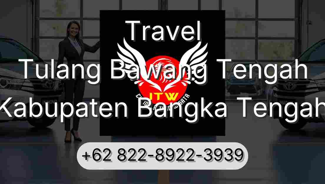 Travel Tulang Bawang Tengah Kabupaten Bangka Tengah