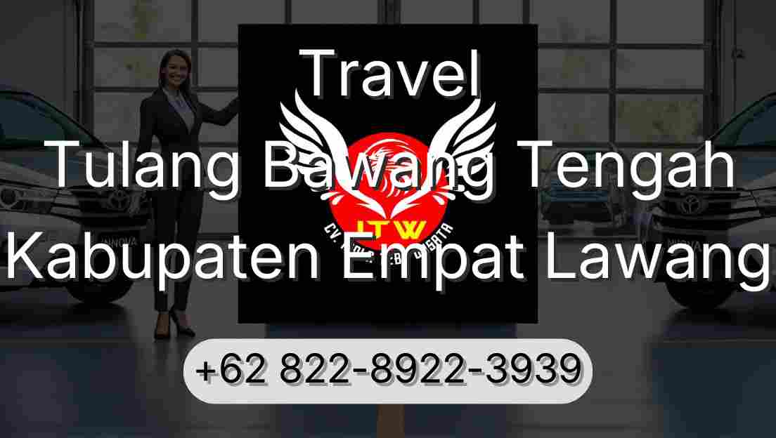 Travel Tulang Bawang Tengah Kabupaten Empat Lawang