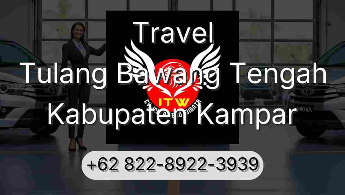 Travel Tulang Bawang Tengah Kabupaten Kampar