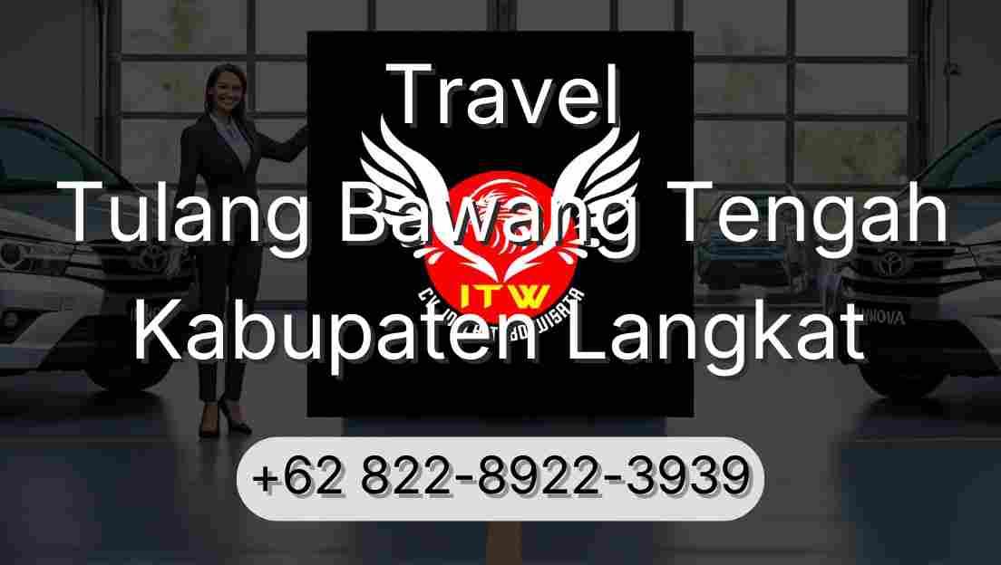 Travel Tulang Bawang Tengah Kabupaten Langkat