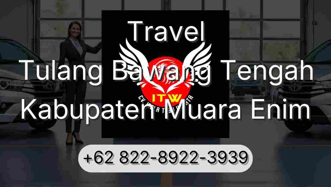 Travel Tulang Bawang Tengah Kabupaten Muara Enim