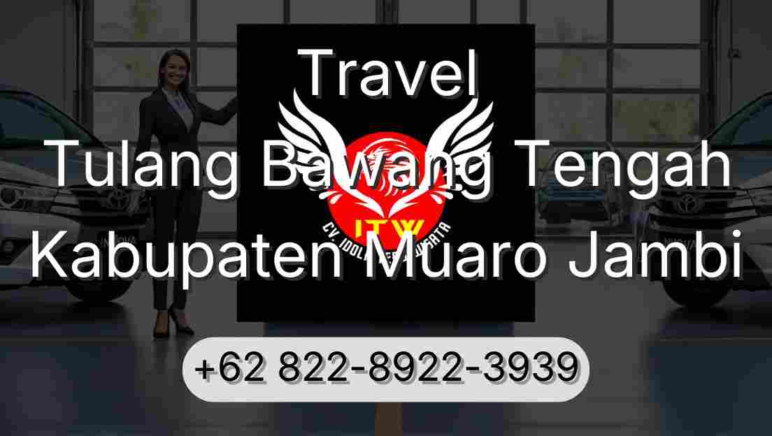 Travel Tulang Bawang Tengah Kabupaten Muaro Jambi