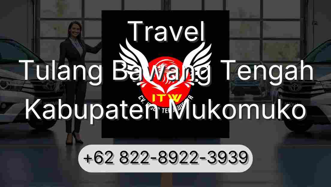 Travel Tulang Bawang Tengah Kabupaten Mukomuko