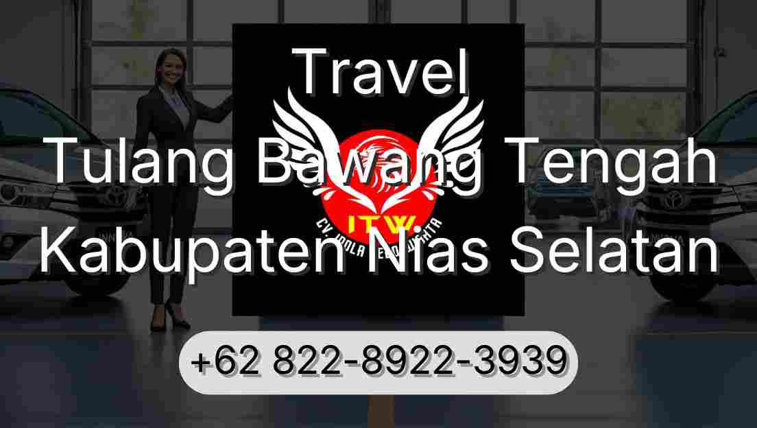 Travel Tulang Bawang Tengah Kabupaten Nias Selatan