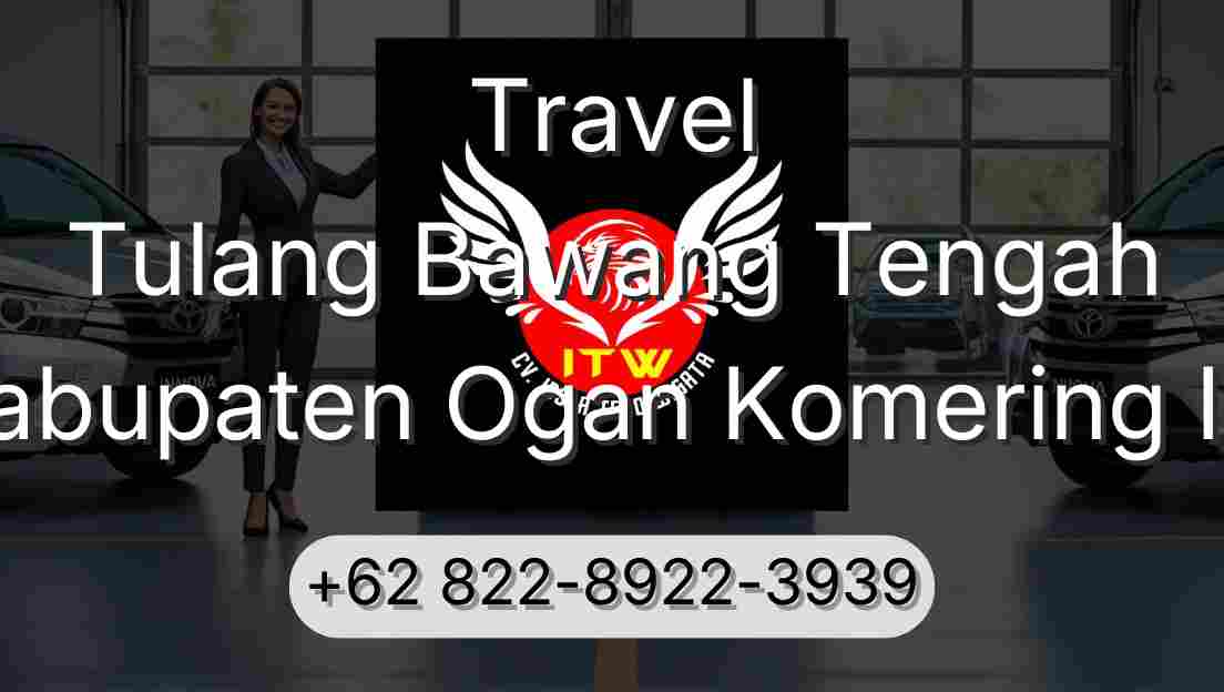 Travel Tulang Bawang Tengah Kabupaten Ogan Komering Ilir
